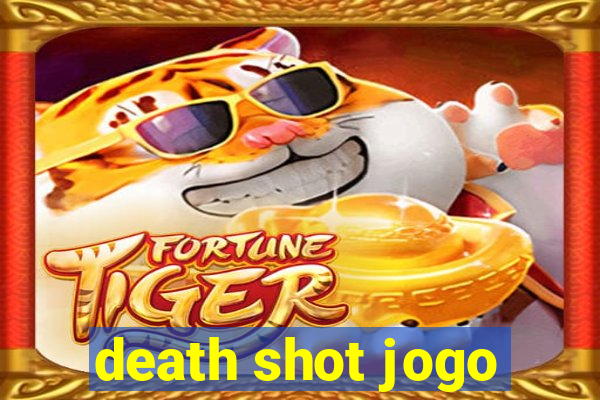 death shot jogo